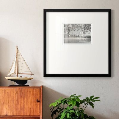Red Barrel Studio Live A Beautiful Lifepremium Framed Print gray/White, Paper | Home Decor | Wayfair Canada
