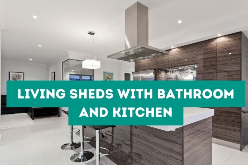 Living Sheds With Bathroom and Kitchen - Tiny House Arena