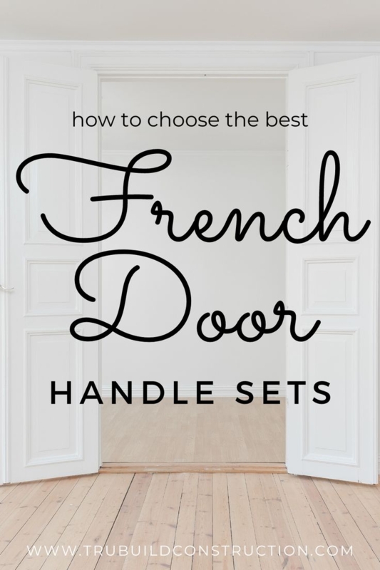 How To Choose The Best French Door Handle Sets For Your Home  TruBuild ...