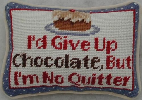 Humorous Needlepoint Chocolate Quote Pillow